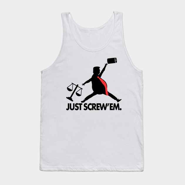 Just Screw'em Funny Trump Do It Parody Tank Top by Electrovista